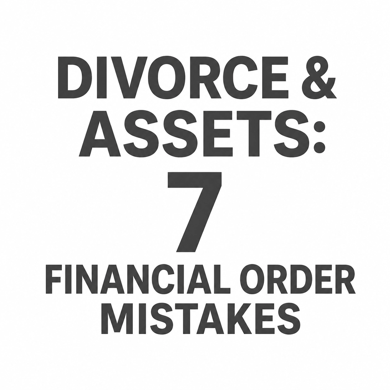 Read more about the article 7 Mistakes You’re Making with Financial Order Solicitors (And How to Protect Your Assets During Divorce)