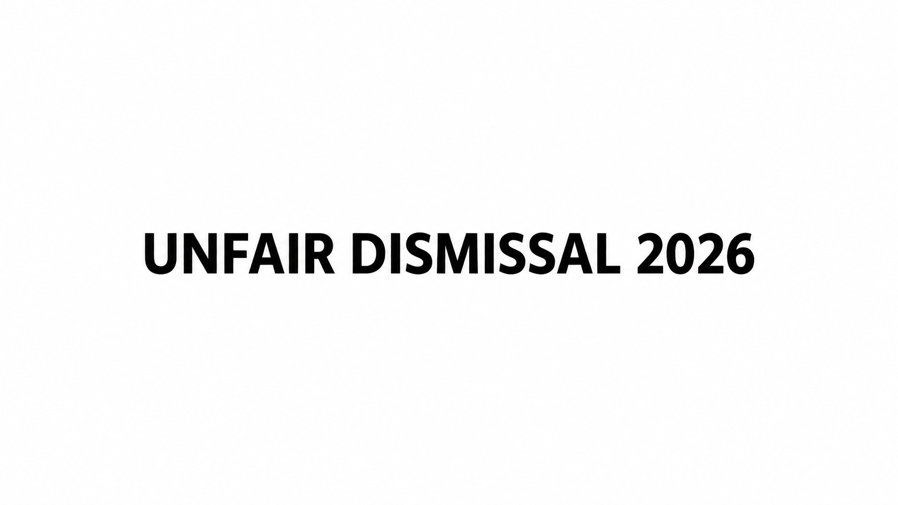 Read more about the article Unfair Dismissal Solicitors UK: 10 Things You Should Know About the New 2026 Protection Rules