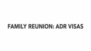 Read more about the article Family Reunion: Navigating the Complexities of Adult Dependent Relative Visas