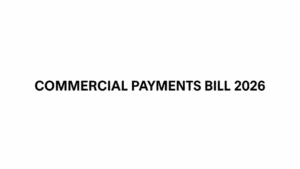 Read more about the article The Commercial Payments Bill 2026: What Every Business Needs to Know About the New Late Payment Rules