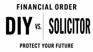 Read more about the article Financial Order Solicitors Vs DIY Divorce: Which Is Better For Your Financial Future?
