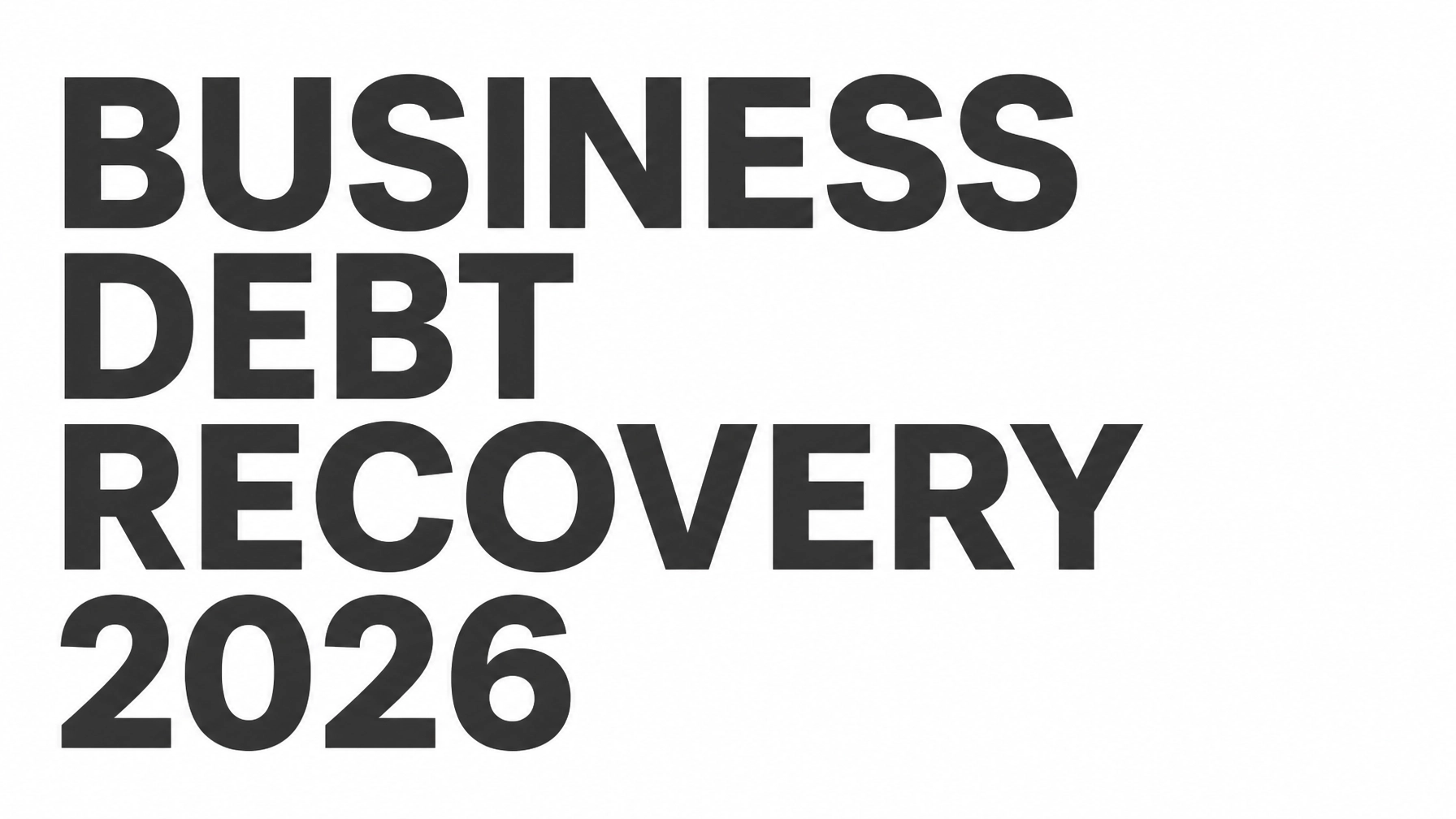 You are currently viewing Business Debt Recovery in 2026: A Practical Guide for SMEs Chasing Unpaid Invoices