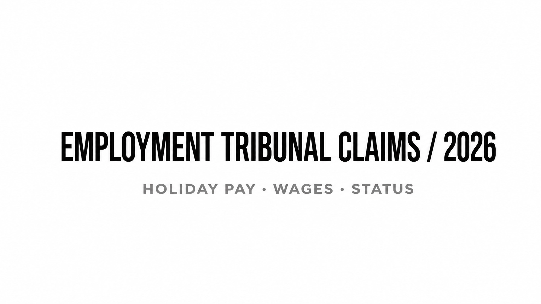Read more about the article Employment Tribunal Claims in 2026: Annual Leave, Unpaid Deductions and Worker Status Explained