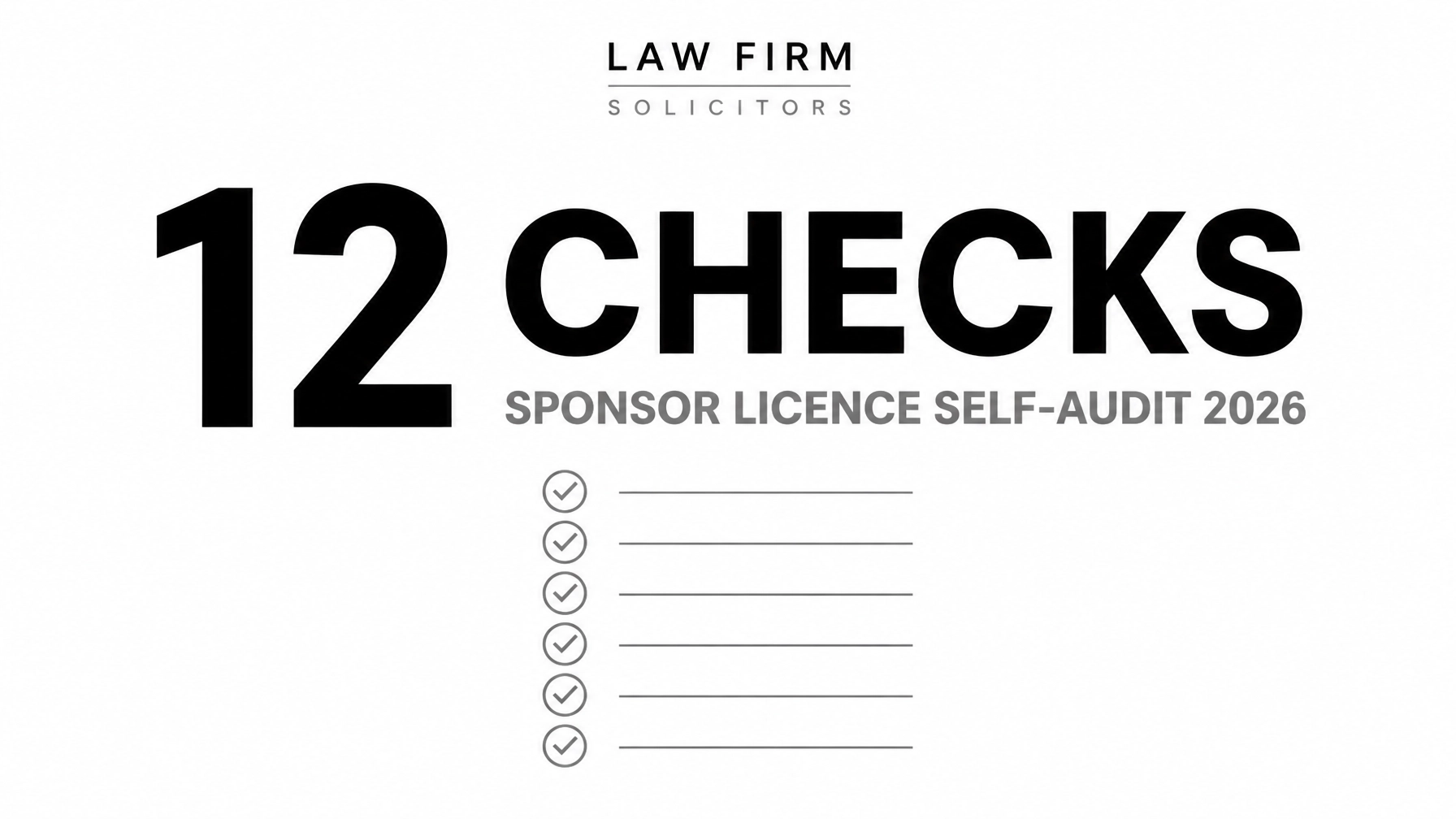 Read more about the article Sponsor Licence Self-Audit Checklist 2026: 12 Checks to Complete Before a Home Office Compliance Visit