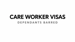 Read more about the article Care Worker Visas: Dependants Barred