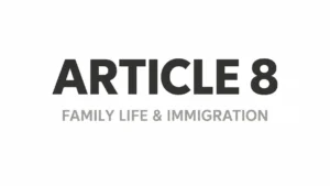 Read more about the article Is Your Family Visa at Risk? Article 8 Reform: What to Know Now