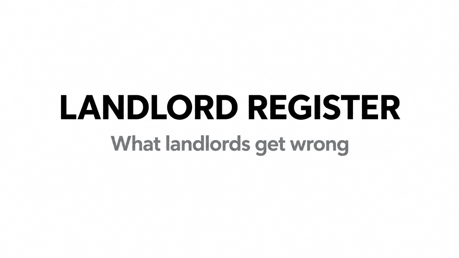 Read more about the article Landlord Register: What Landlords Get Wrong
